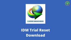 IDM Trial Reset 2023 With Full Version Product Key [Latest]